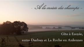 La croisée des champs, gîte entre Durbuy et La Roche en Ardenne